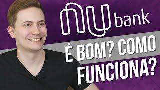 NUBANK é bom? Vale a pena? É confiável? É gratuito? Como funciona? TUDO o que você precisa saber!