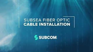 SubCom - Subsea Fiber Optic Cable Installation Animation