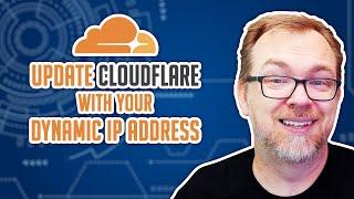 CloudFlare DDNS - Update CloudFlare with Your Dynamic IP Address