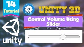 Volume Slider In Unity C# | Control Volume using slider | Game Development Tutorial 14 Urdu/Hindi