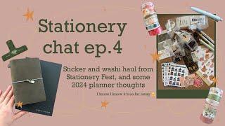 Stationery chat | ep. 4 | Stationery Fest haul and 2024 planner chat