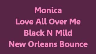 Monica - Love All Over Me (New Orleans Bounce Mix)