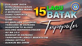 Lagu Batak - 15 LAGU BATAK TERPOPULER || FULL ALBUM BATAK || Mp3 Batak