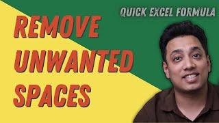 Remove Unwanted Spaces / Quick Formula / Microsoft Excel