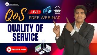 Free Webinar on Quality of Service(QoS) | All About QoS (Theory + Practical)