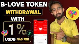 B Love Network BLV Token Withdrawal with 1% USDB Withdraw Gas Fee