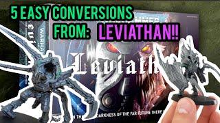 5 Easy Conversions for Leviathan Tyranids!!