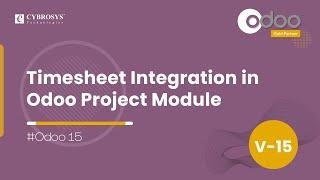 Timesheet Integration in Odoo 15 Project Module | Odoo 15 Enterprise Edition | Odoo 15 Project