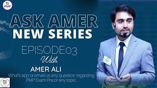 Ask Amer episode 3|Will we get a job after PMP? |Benefit of PMP|Salary of  a cetified PMP