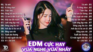 Tái Sinh Remix  BXH Nhạc Trẻ EDM Hot Trend TRIỆU VIEW - Top 15 Bản EDM TikTok Hay Nhất 2025