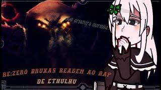 Re:zero bruxas reagem ao rap de cthulhu (HP) #henriquemendonça