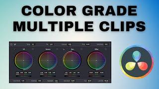 How to use the same COLOR GRADE for a Group of Clips in DaVinci Resolve 18 (EASY!)