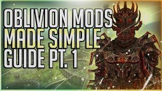 Oblivion Mod Install Guide (2020) - MADE SIMPLE!