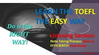 TOEFL Listening: Note Taking- How to EFFICIENTLY Take Notes