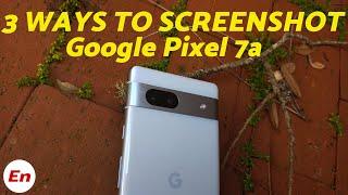 Google Pixel 7a : How To Take A Screenshot (THREE Methods)!