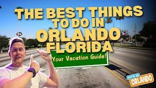 25 Of The Best Things To Do in Orlando Florida