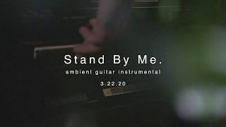 Stand By Me. - Ambient Guitar Instrumental with Tape Drone