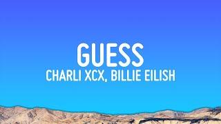 Charli xcx - Guess (Lyrics) ft. Billie Eilish