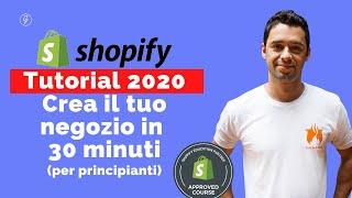 Tutorial Shopify in Italiano 2021 per principianti - Creare il tuo negozio Shopify in 30 minuti  