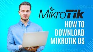 How To Download Mikrotik Router OS|MIkrotik ISO Download