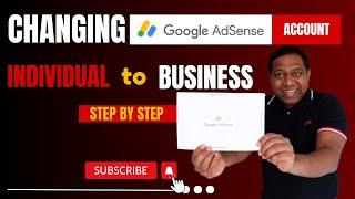 Changing AdSense account from Individual to business