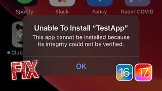 Fixed | This App Cannot Be Installed Because Its Integrity Could Not Be Verified 2023 | iOS 16 | 17