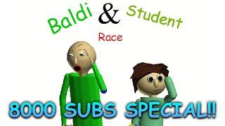 Baldi And Student Race Again To Celebrate This Channel's 8000 SUBSCRIBERS