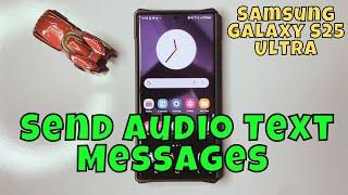 How To Send Audio Text Messages On Samsung Galaxy S25 Ultra #latest