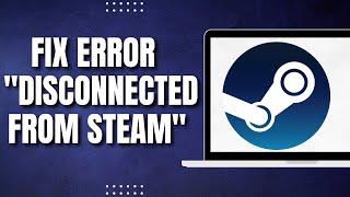 How To Fix Warzone 2 Error “ Disconnected from Steam" ( 2023 )