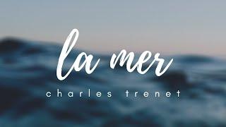 La Mer // Charles Trenet // Lyrics