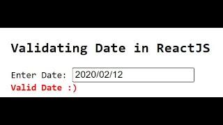 ReactJs (Date validation check with JavaScript - 2022)