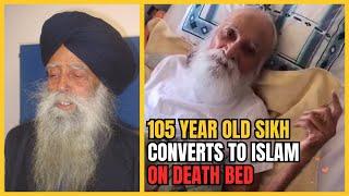 105 Year Old Sikh Converts to Islam After Years of Hate Towards His Muslim Grandson