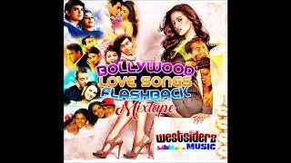 BOLLYWOOD FLASHBACK LOVE SONG MIXTAPE