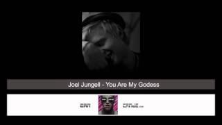 Joel Jungell - You Are My Godess