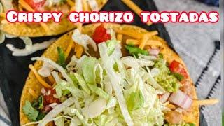 Crispy chorizo tostadas