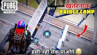 Top Of the Climb Bridge Camping In Pubg Mobile || Khatarnak Bridge Camp Pubg Mobile 