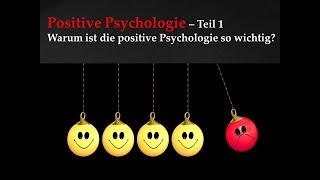 Positive Psychologie Teil 1 Die Einleitung - Was ist positive Psychologie?