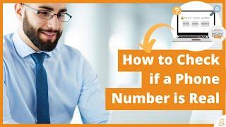 How to Check if a Phone Number is Real