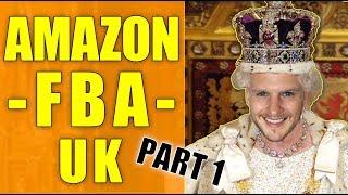 AMAZON FBA UK TUTORIAL 2017 - What You Really NEED To Know - PART 1