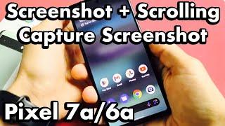 Pixel 6a/7a: How to Take Screenshot & Scrolling Capture Screenshot (2 ways)
