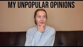 My Unpopular Opinions