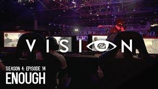 Vision - Season 4: Episode 14 - "Enough"