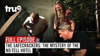 The Safecrackers | FULL EPISODE: The Mystery of the No-Tell Hotel | truTV