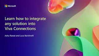 Learn how to integrate any solution into Viva Connections