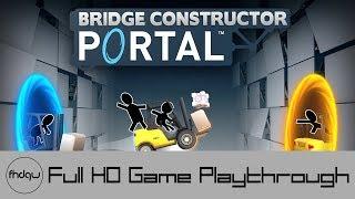 Bridge Constructor Portal - Full Game Playthrough (No Commentary)