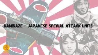 Kamikaze - Japanese Special Attack Units