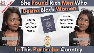 Black Woman Claims She Found Rich Men Who Desire Black Women