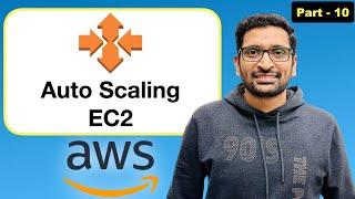 AWS EC2 Auto Scaling : Step By Step Tutorial ( Part - 10)
