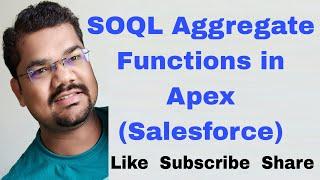 SOQL Aggregate Functions in Apex Programming Language | SOQL For Loop | Salesforce Development