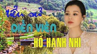 Tiểu sử diễn viên HỒ HẠNH NHI - SAO HOA NGỮ